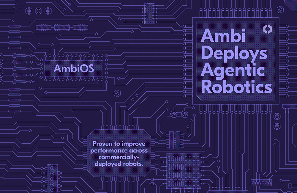Ambi said it is now applying the AmbiOS Agentic Robotics Harness to a number of other production problems, accelerating performance improvements.