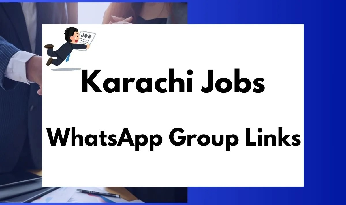Karachi Jobs WhatsApp Group Links