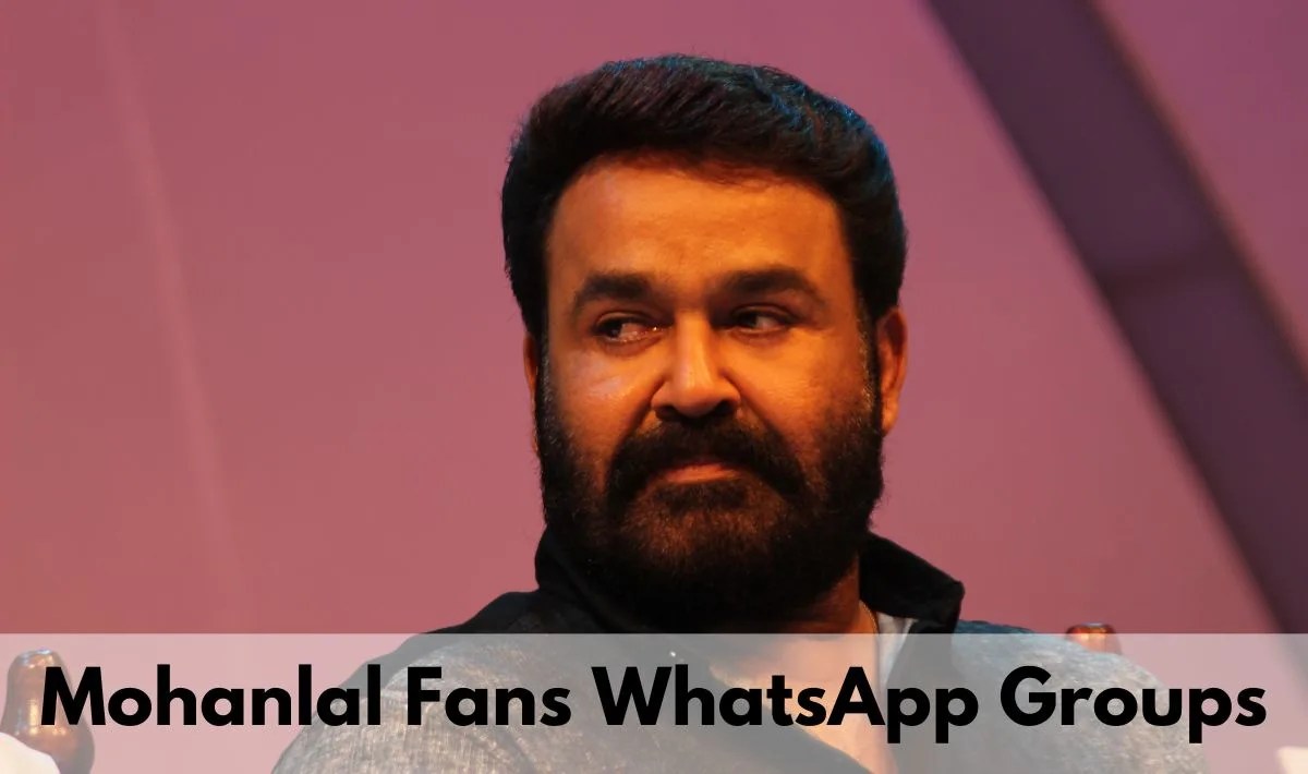 Mohanlal Fans WhatsApp Group Links