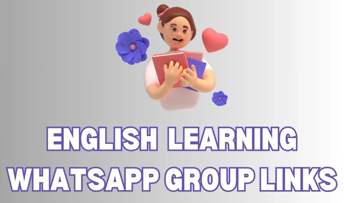 790+ English Learning WhatsApp Group Links