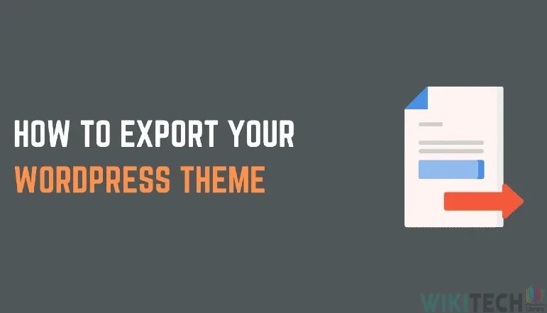 How to Export a Theme From WordPress Dashboard export wordpress theme