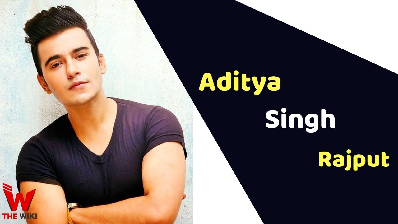 Aditya Singh Rajput Actor Height Weight Age Affairs Biography More