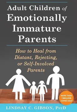 Adult children of Emotionally Immature Parents by Lindsay Gibson book cover