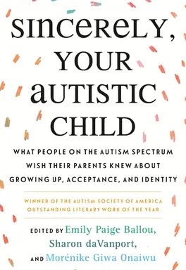 Sincerely, Your Autistic Child by Autistic Women and Nonbinary Network book cover