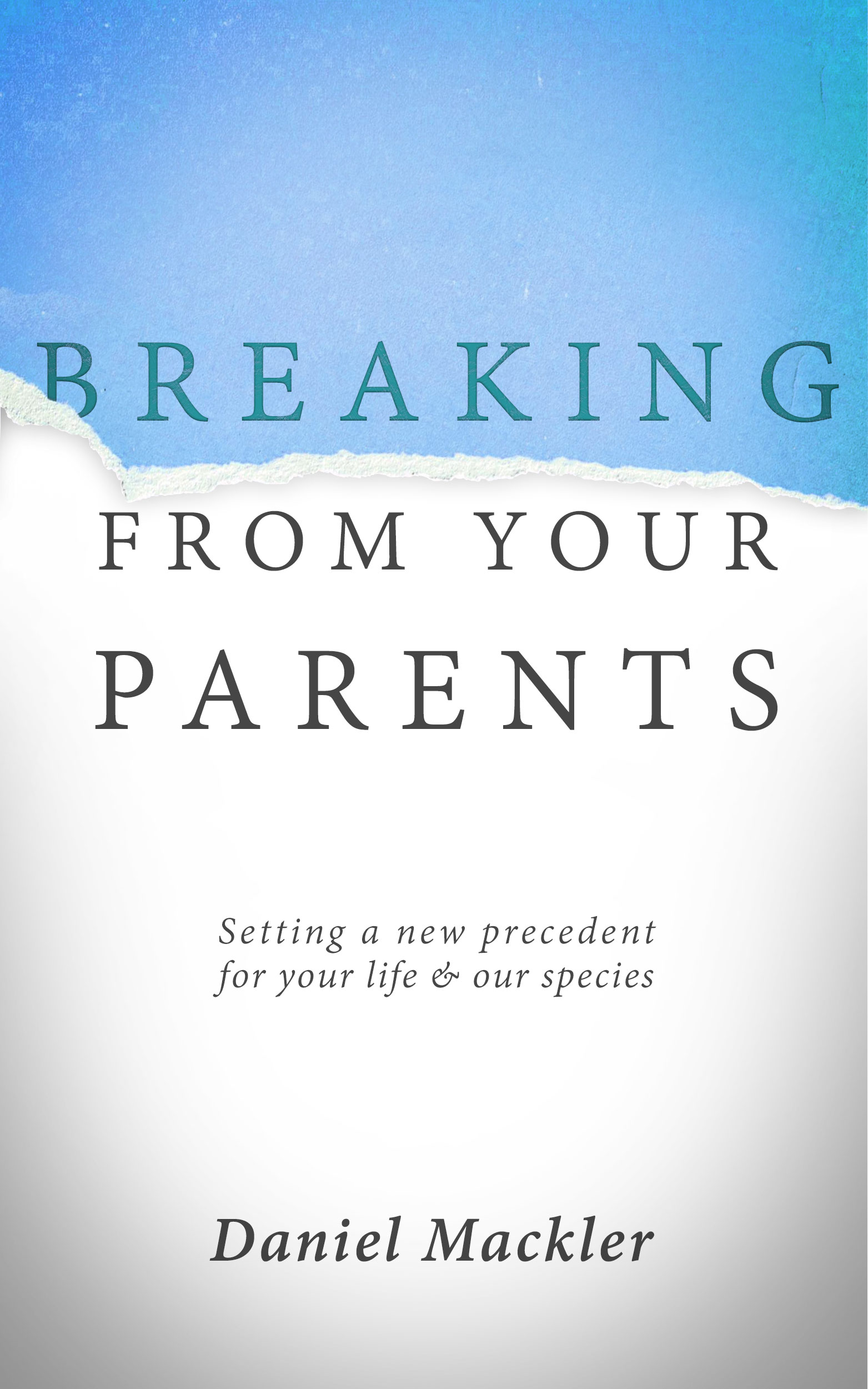 Breaking from your parents