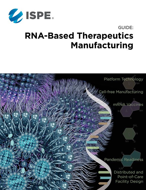 Cover of the ISPE Guide titled RNA-Based Therapeutics Manufacturing, featuring a stylized DNA helix and a detailed illustration of a molecular structure, with key topics like mRNA vaccines and pandemic readiness listed on the right.