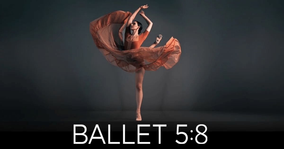 Ballet 5:8 — Main Theater