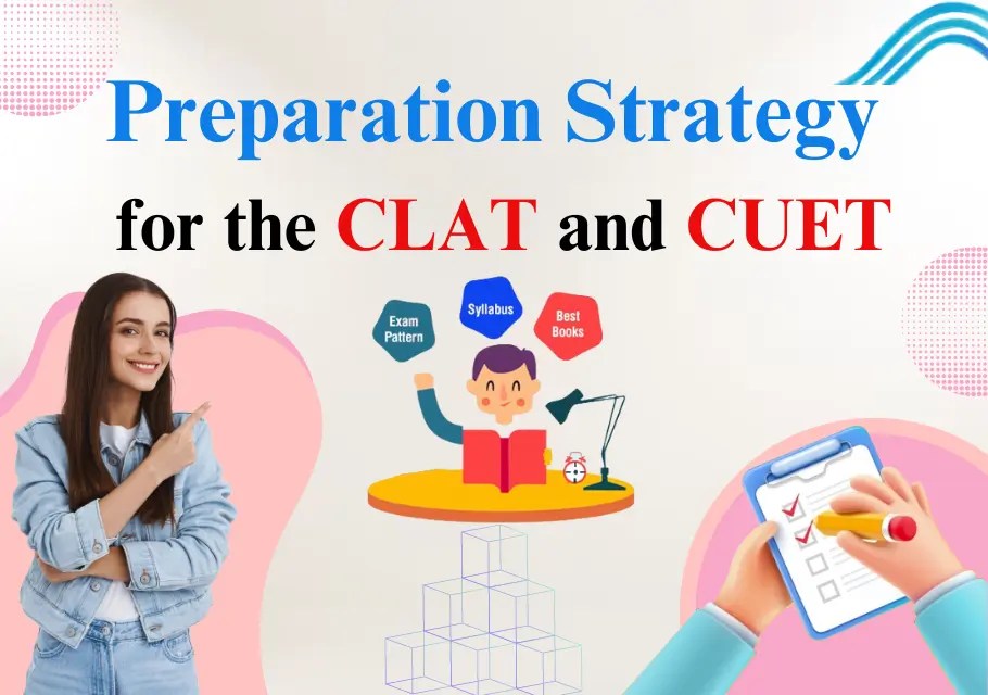 preparation strategy for the CLAT and CUET