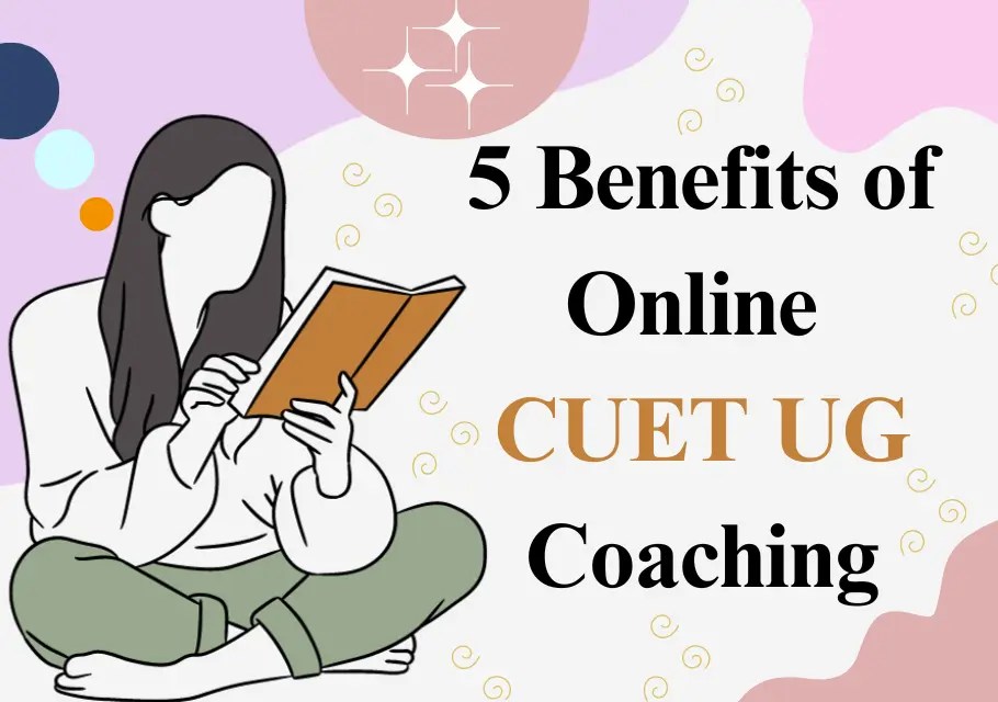 Benefits of online CUET UG coaching