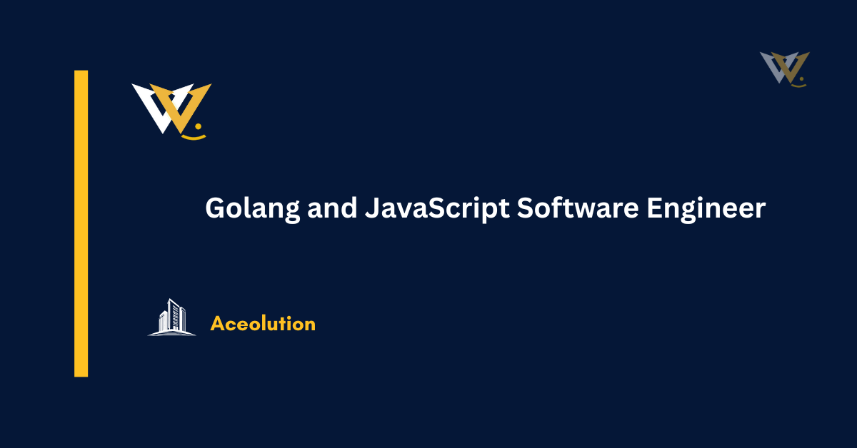 Golang and JavaScript Software Engineer Golang and JavaScript Software Engineer