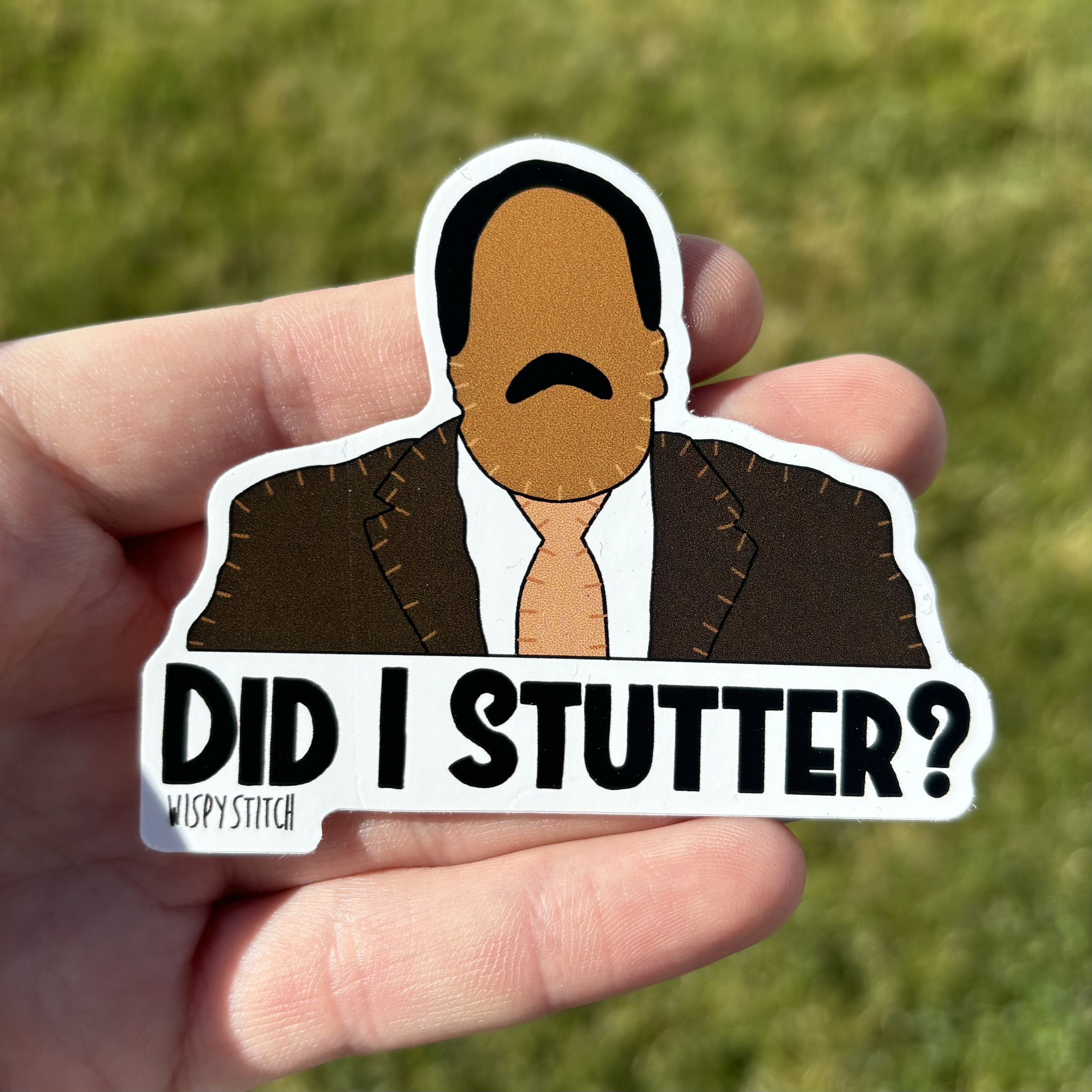 Did I Stutter? - Vinyl Sticker