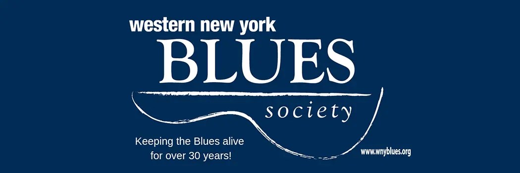 CELEBRATING 30 YEARS OF "KEEPING THE BLUES ALIVE" IN WESTERN NEW YORK!