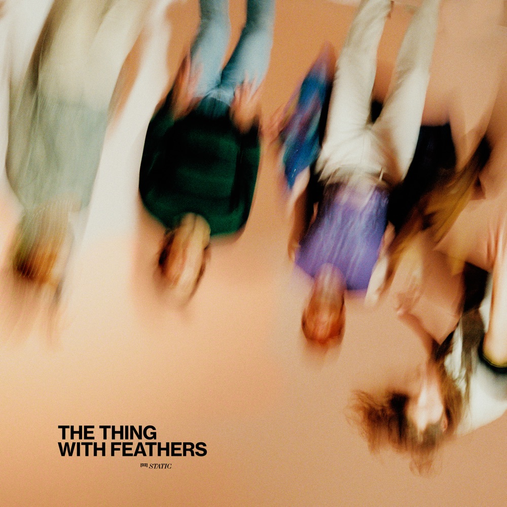 static - The Thing With Feathers - usa - indie - indie music - indie pop - indie rock - indie folk - new music - music blog - wolf in a suit - wolfinasuit - wolf in a suit blog - wolf in a suit music blog