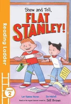 Show and Tell, Flat Stanley! (Level 2 Reading Ladder)