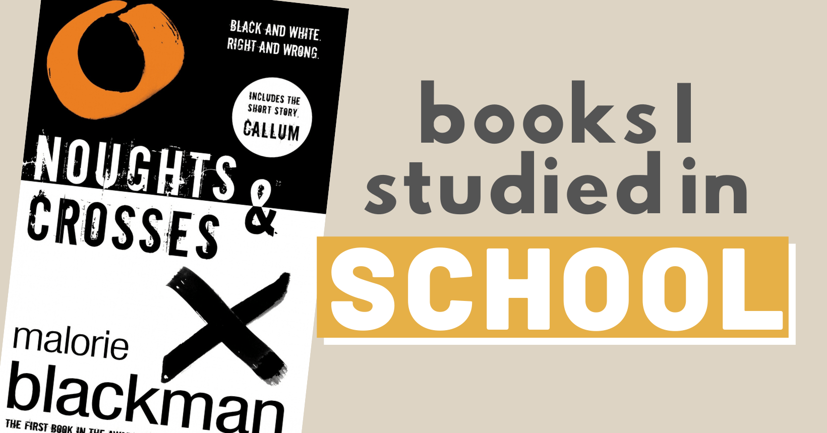 Noughts and Crosses by Malorie Blackman – Rereading Books I Studied in High School (#3)