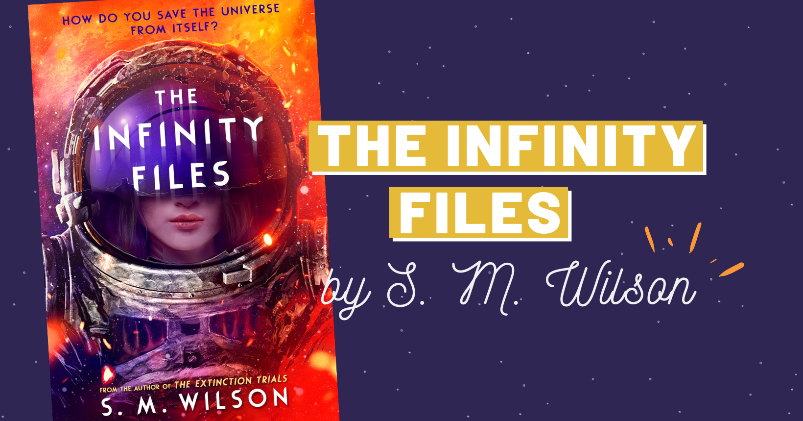 The Infinity Files by S. M. Wilson – Guest Post + Review [Blog Tour]