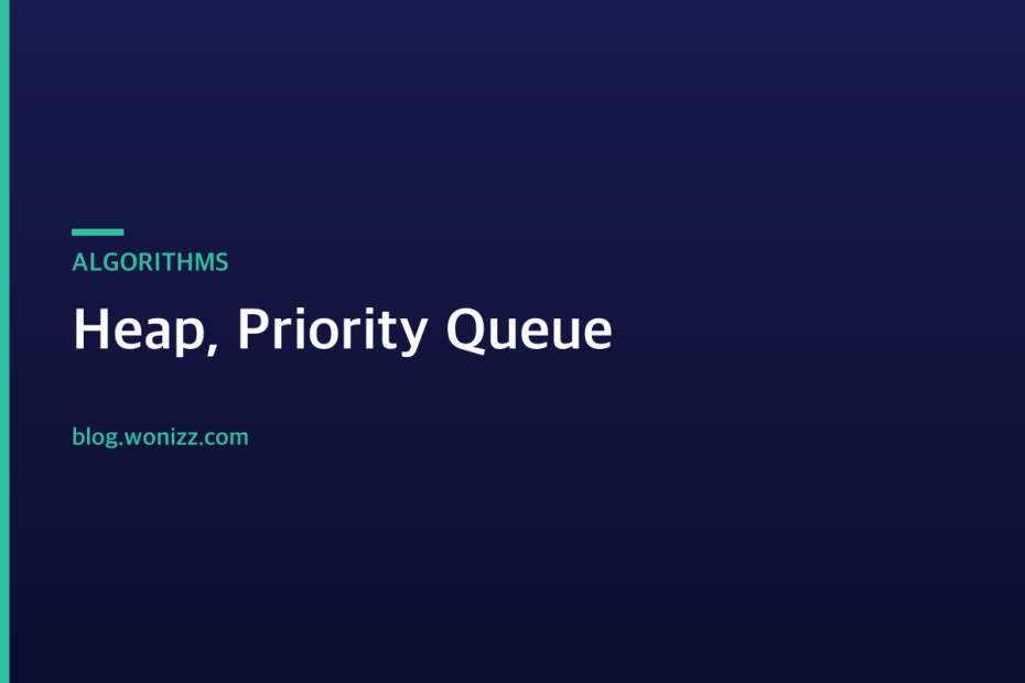 Heap, Priority Queue — ALGORITHMS
