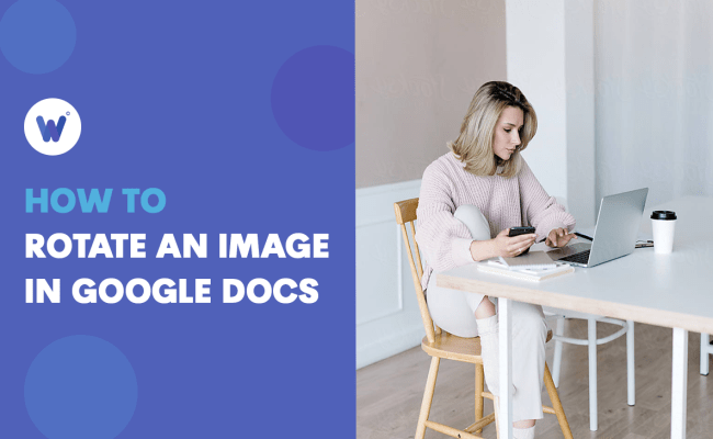 How To Rotate An Image In Google Docs - Wordable