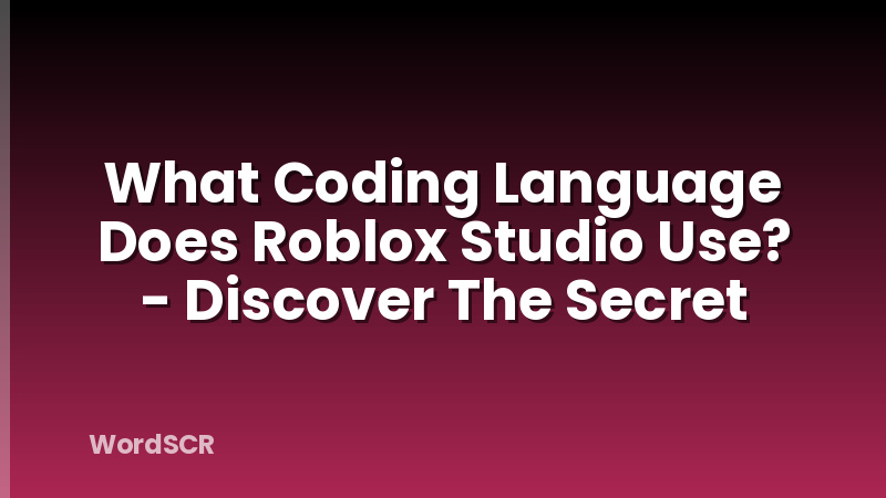 What Coding Language Does Roblox Studio Use Discover The Secret What Coding Language Does Roblox Studio Use Inline 