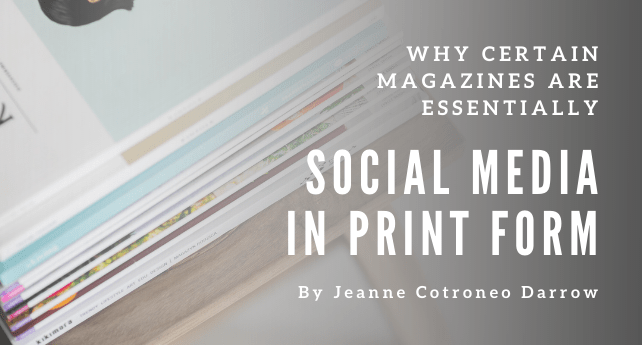 Article graphic for "Why Certain Magazines Are Essentially Social Media in Print Form" by Jeanne Cotroneo Darrow