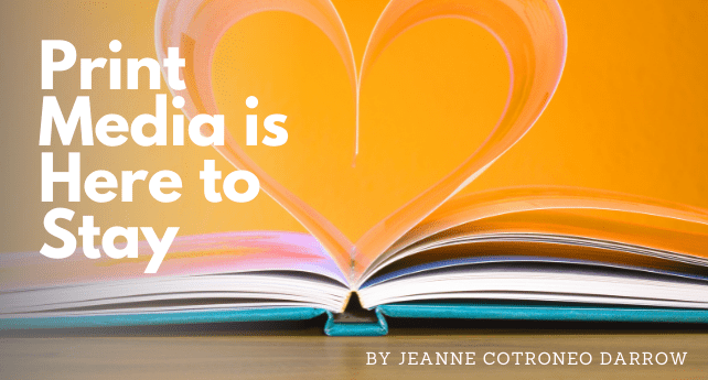 Graphic for article "Print Media is Here to Stay" by Jeanne Cotroneo Darrow