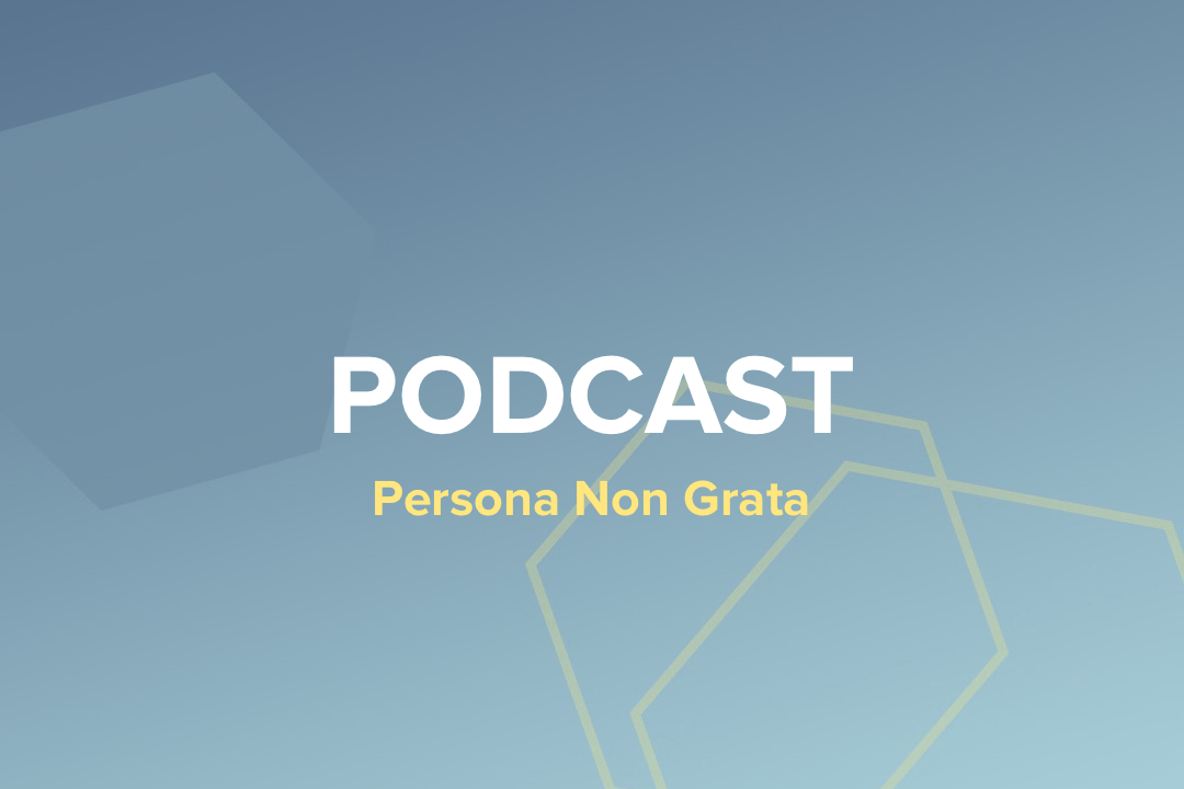 Persona Non Grata
