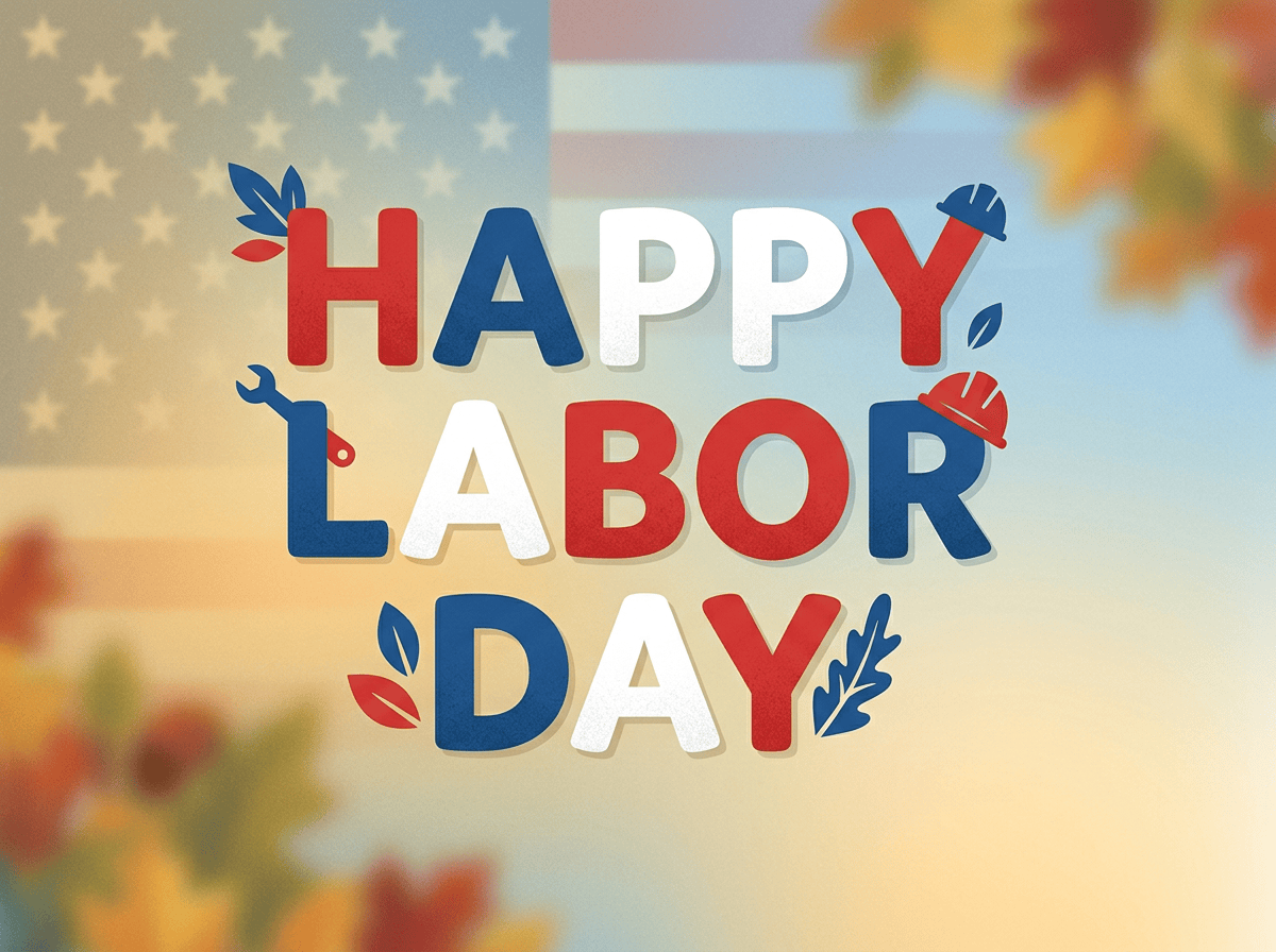 Graphic reading “HAPPY LABOR DAY” with patriotic labor symbols
