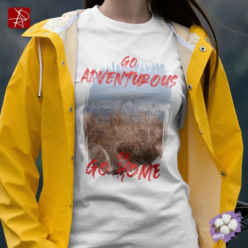 "Go Adventurous or Go Home" Unisex Organic Cotton T-Shirt Mountain Grassland Design