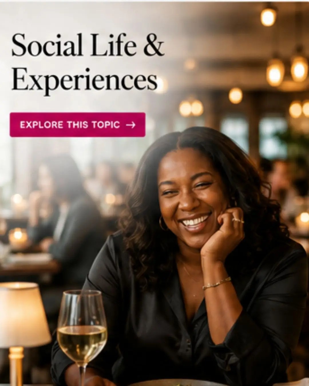 Woman enjoying dinner in a stylish restaurant, representing social life, meaningful experiences and elevated living.