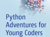 Python Adventures For Young Coders Wow Ebook