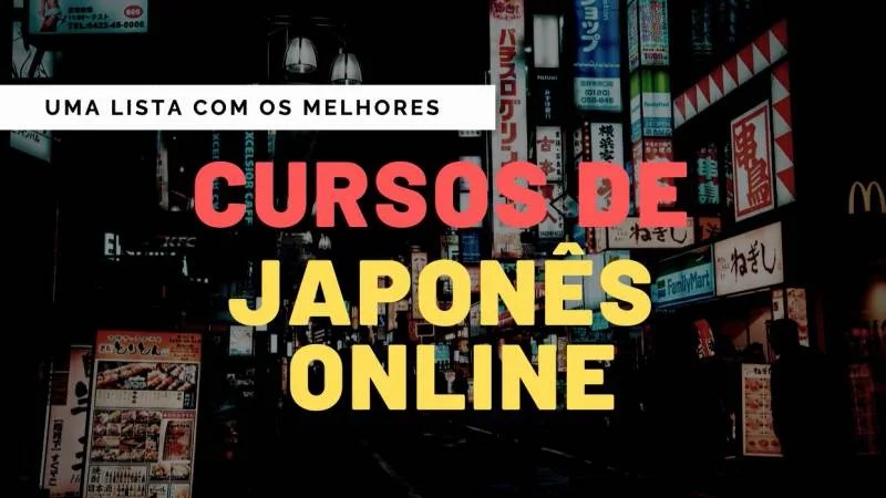 16 Melhores Cursos de Japonês Online Gratuitos e Pagos