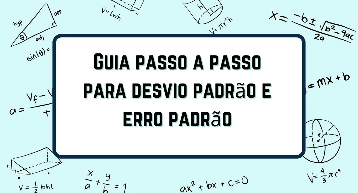 Guia passo a passo para desvio padrão e erro padrão
