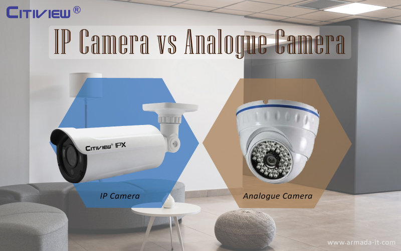 IP Camera VS Analogue Camera - Armada Integrasi Teknologi Medan Citiview CCTV