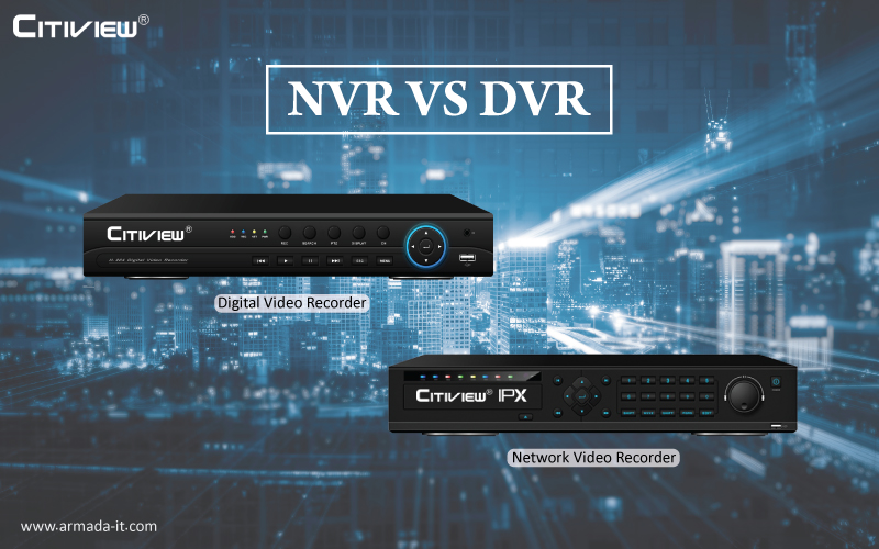 NVR vs DVR Citiview CCTV Armada Integrasi Teknologi Medan