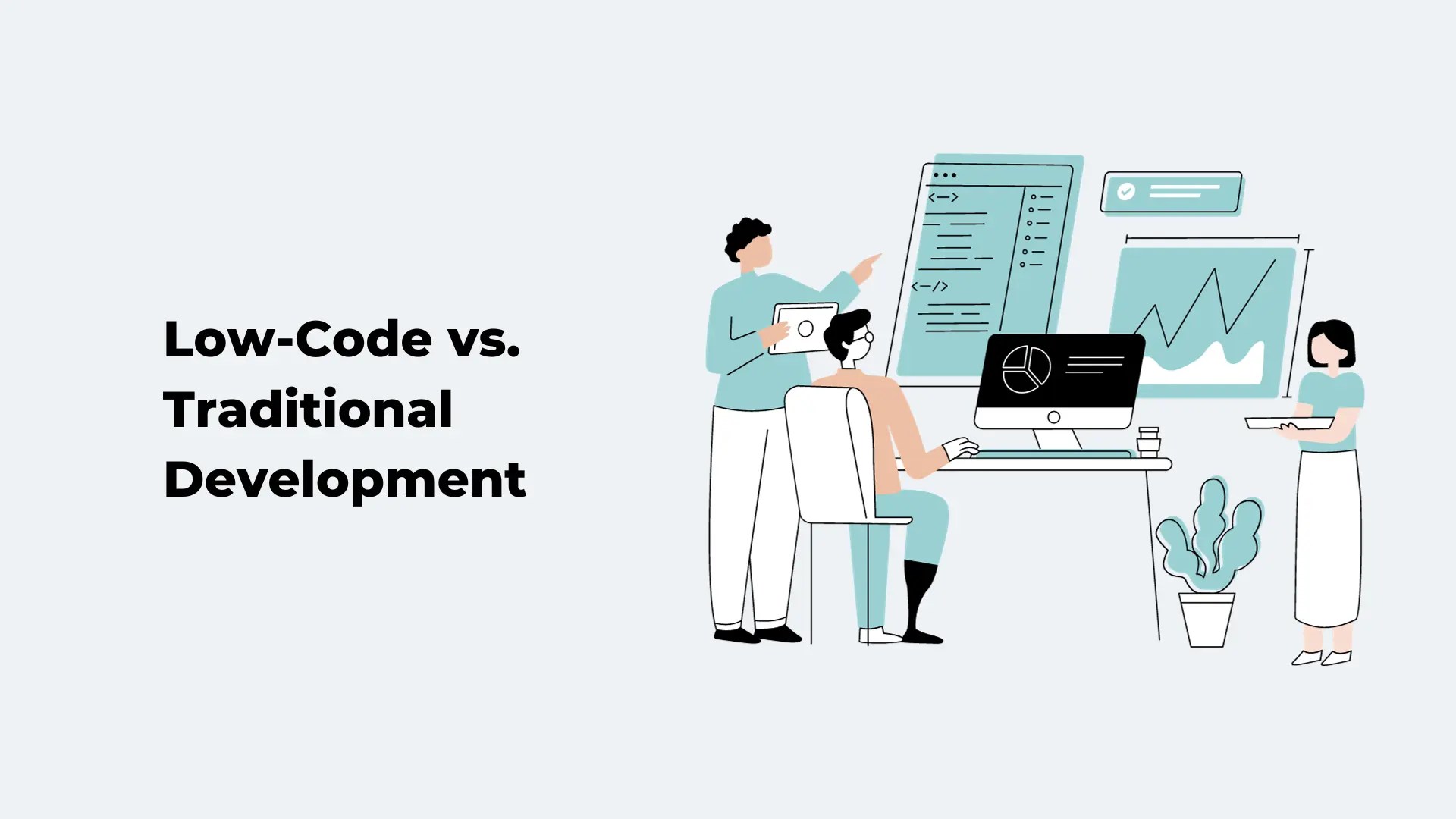 Image related to <strong>low-code vs. traditional development</strong>