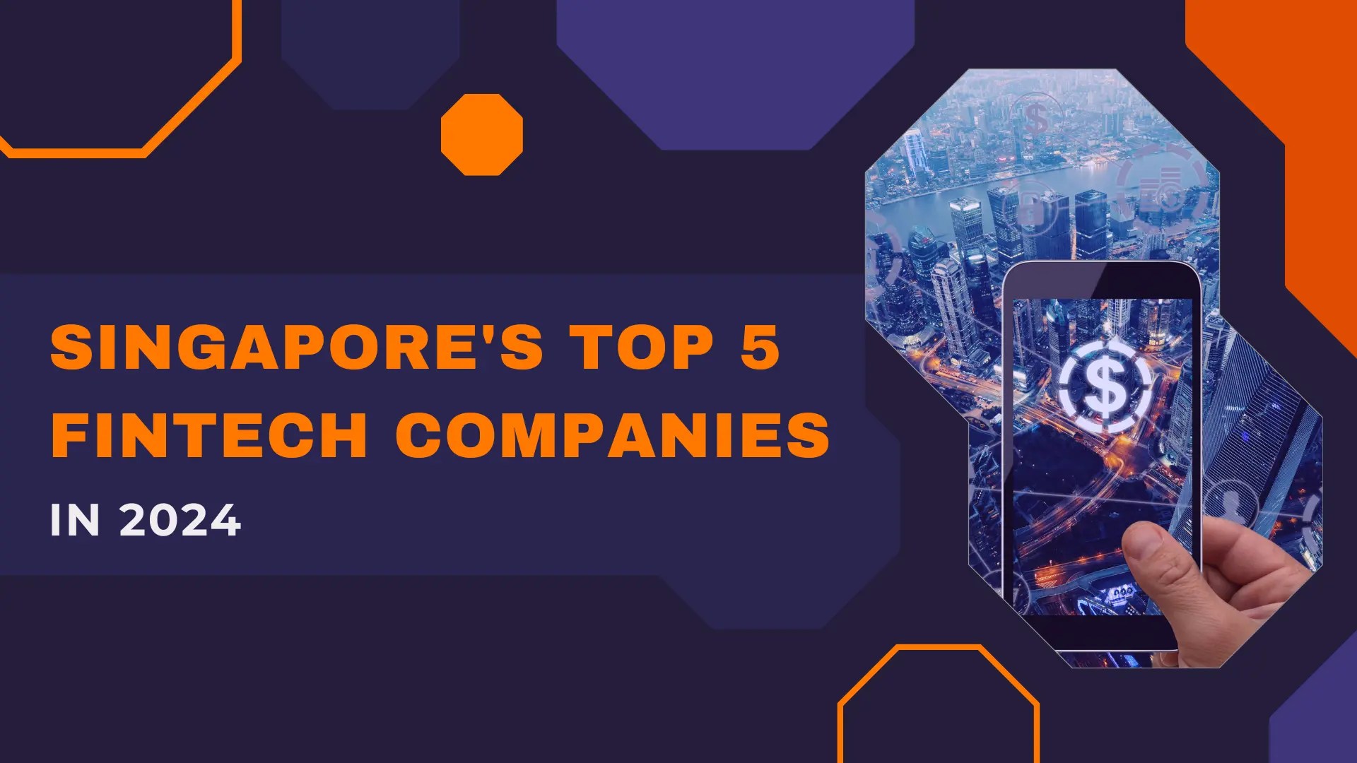 Image related to keep an eye on singapore’s top 5 fintech companies in 2025