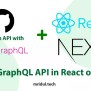 How To Use GitHub GraphQL API In React Or Next JS - Mridul.Tech
