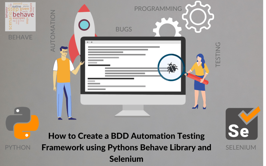 How to Create a BDD Automation Framework using Python Behave Library and Selenium