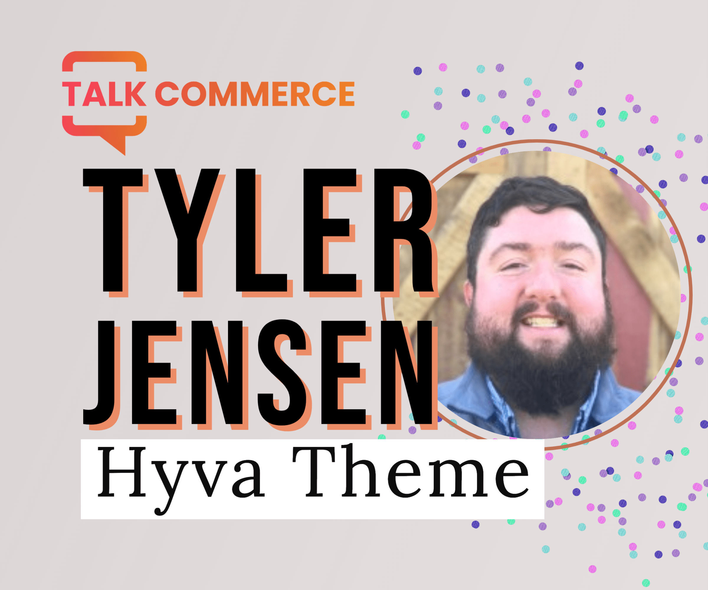 Tyler Jensen | Hyva Theme