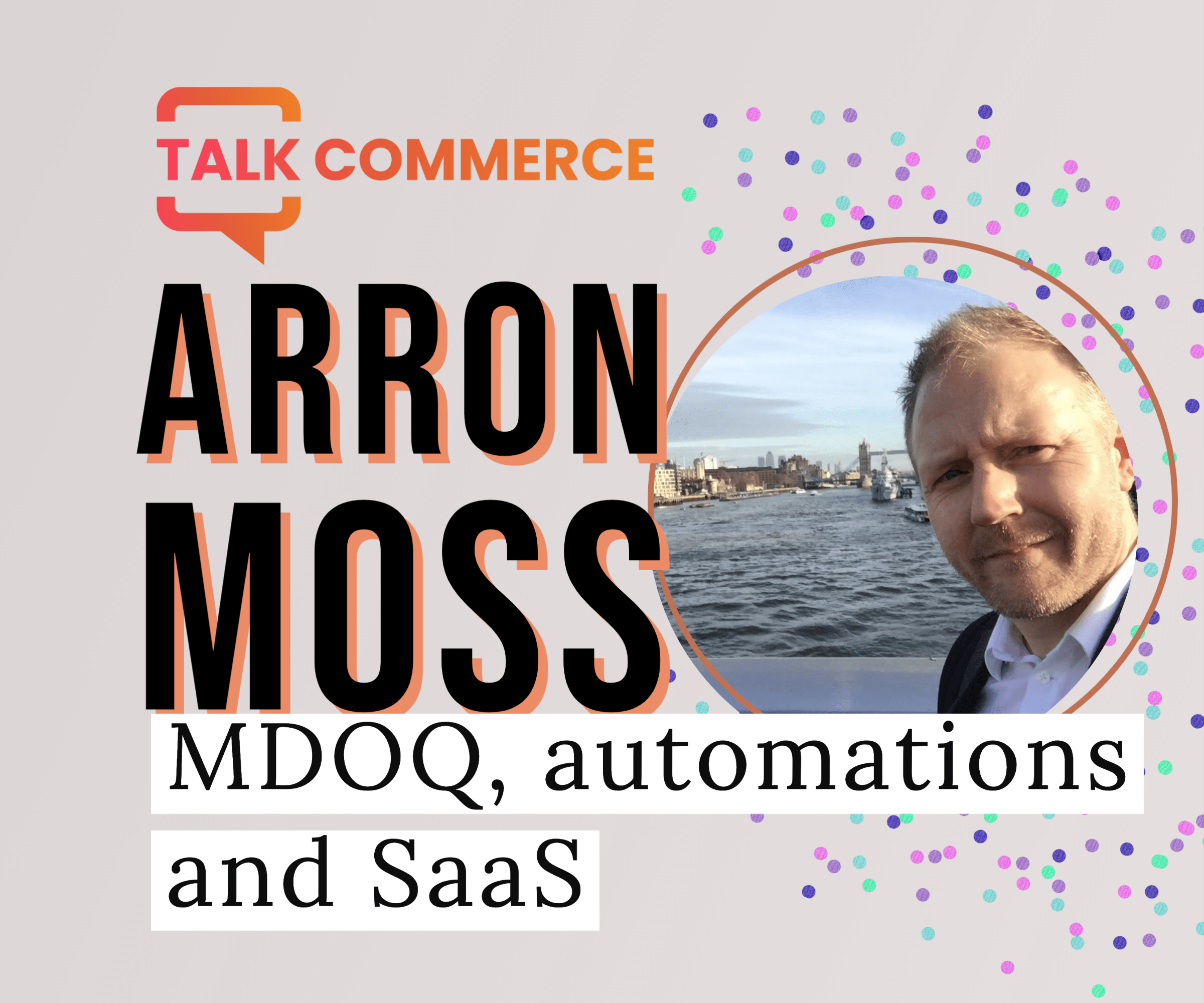 MDOQ, Automations and SaaS with Arron Moss