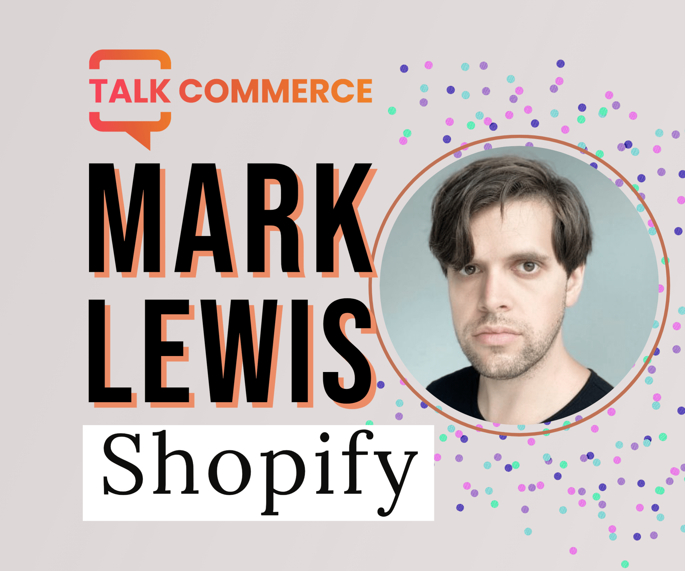 Mark Lewis about Shopify