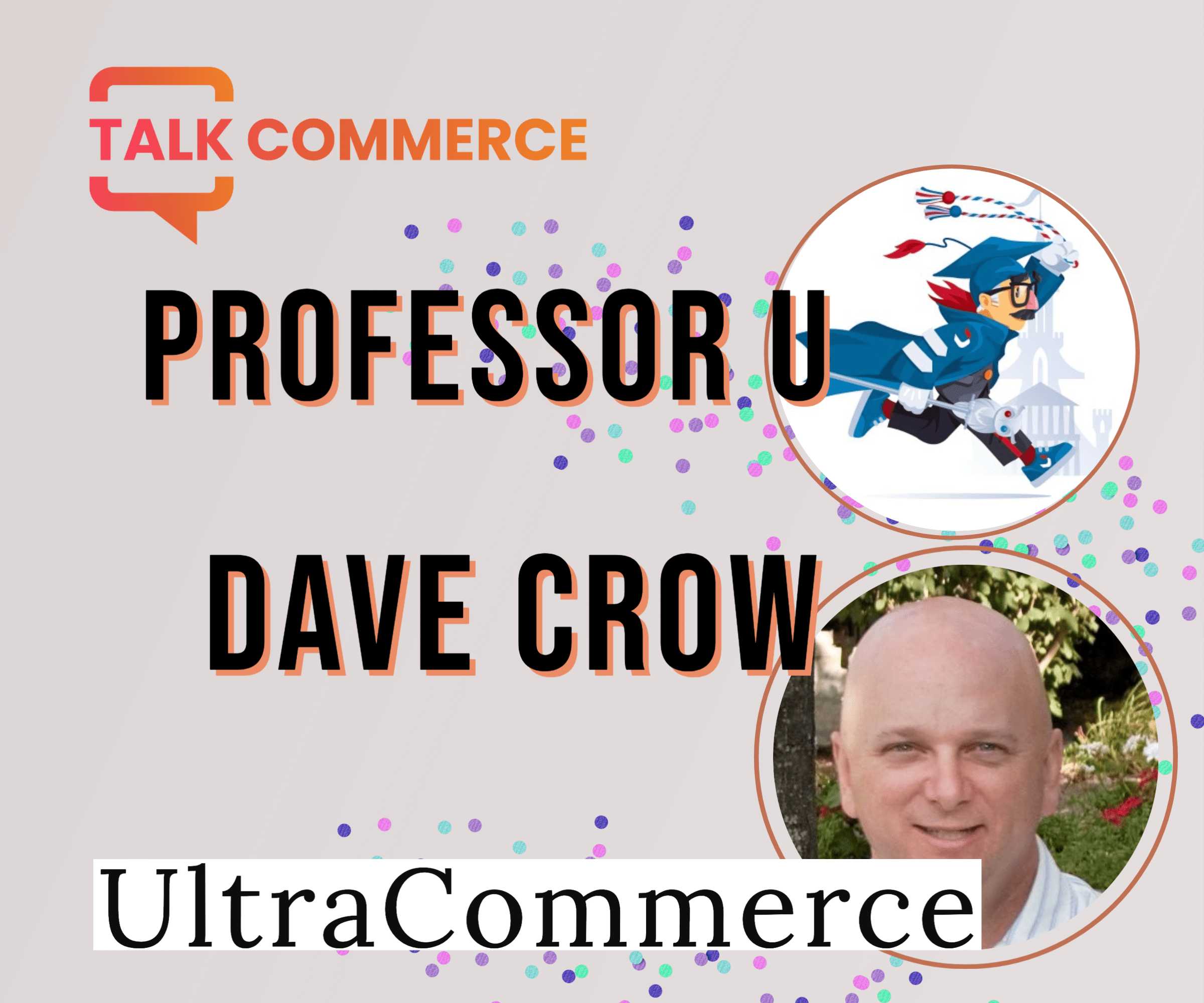 Professor U + Dave Crow | UltraCommerce