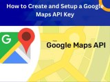 Google Maps Api Key Setup Generate Integrate Api Key 2024
