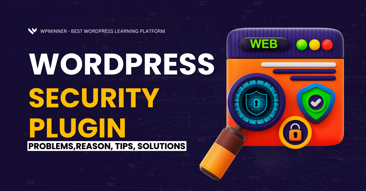 top-rated-WordPress-security-plugins-protecting-a-website-from-malware-and-hackers-WPMinner-The-Best-WordPress-Tech-Learning-Plaftform