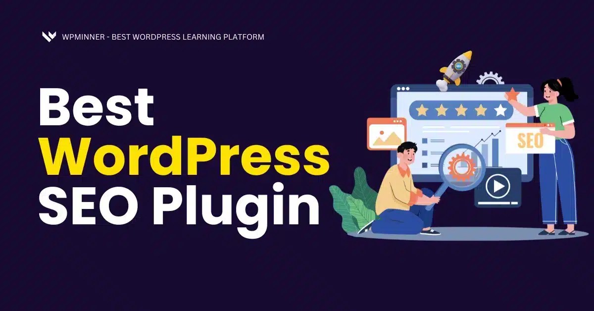 What to Look for in the Best SEO Plugin for WordPress in 2025