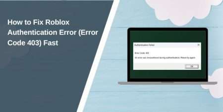 How To Fix Roblox Error Error Code 403 Fast Fix Roblox Error Error Code 403 Fast 450x226 