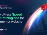 Wordpress Speed Optimization Tips For Elementor Website Wppool