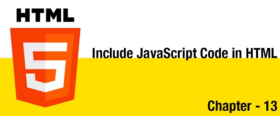HTML 5 Notes For Professional – Chapter – 13: Include JavaScript Code in HTML