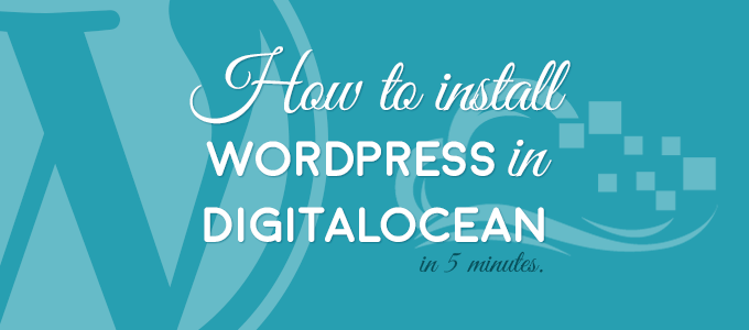 Today i will show you how to install wordpress on digitalocean using easyengine. How To Install WordPress On DigitalOcean Under 5 Minutes | WPVKP
