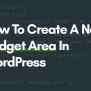 How To Create New Widget Area In WordPress In 2 Steps | WPVKP
